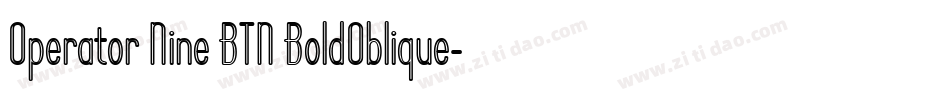 Operator Nine BTN BoldOblique字体转换